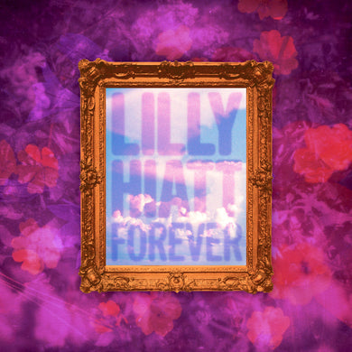 Lilly Hiatt - Forever PREODER OUT 1/31