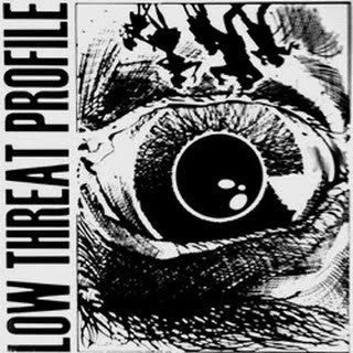 Low Threat Profile - Low Threat Profile