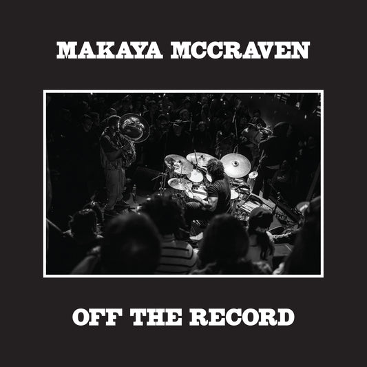 Makaya McCraven - Off The Record