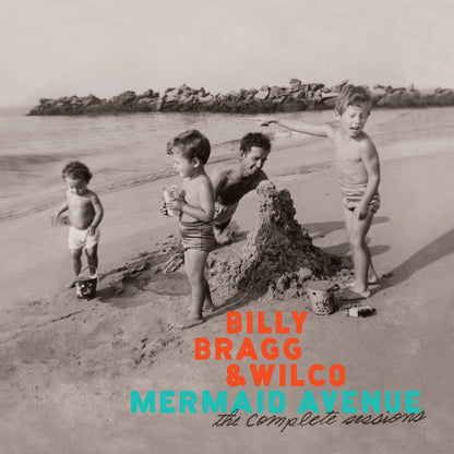 Billy Bragg & Wilco- Mermaid Avenue: The Complete Sessions PREORDER OUT 12/11