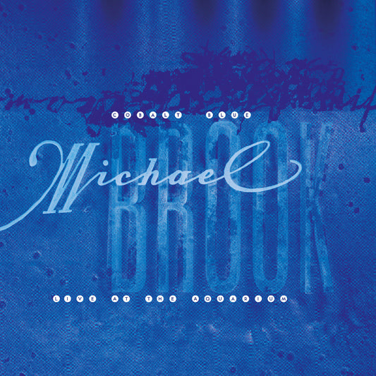 Michael Brook- Cobalt Blue & Live At The Aquarium PREORDER OUT 7/10