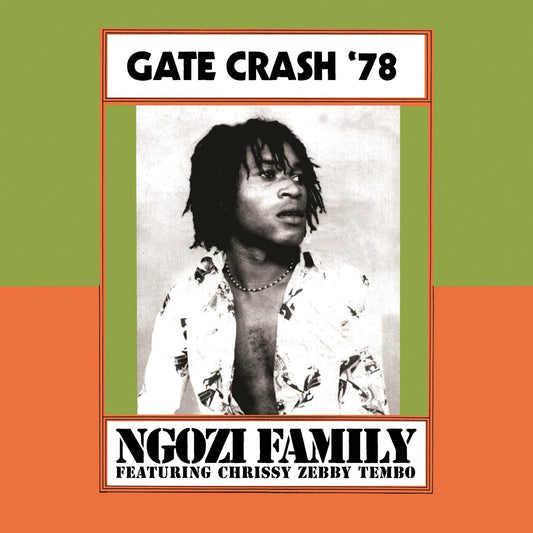 Ngozi Family- Gate Crash '78