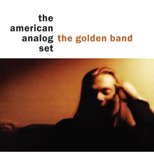 Load image into Gallery viewer, The American Analog Set- The Golden Band