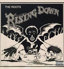 The Roots - Rising Down