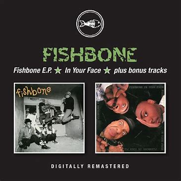 Fishbone - Fishbone EP / In Your Face