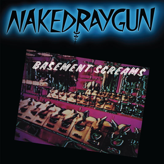 Naked Raygun - Basement Screams