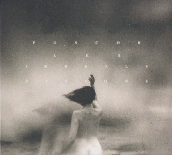 Foscor- Les Irreals Visions