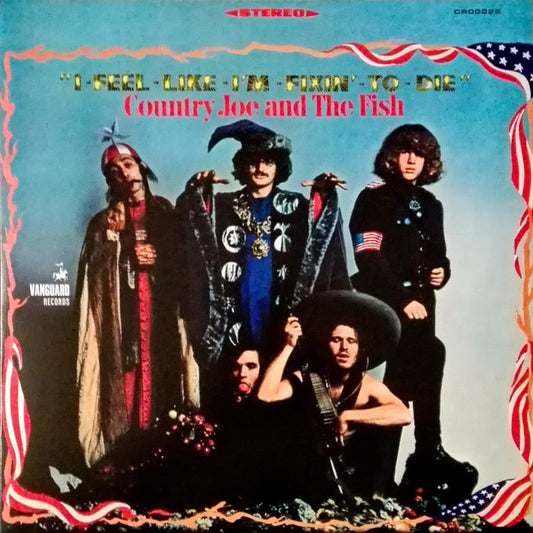 Joe Country & The Fish- I Fell Like I'm Fixin' to Die
