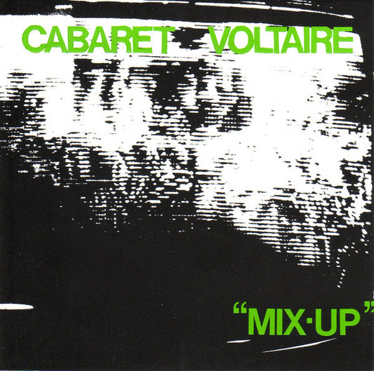 Cabaret Voltaire- Mix Up