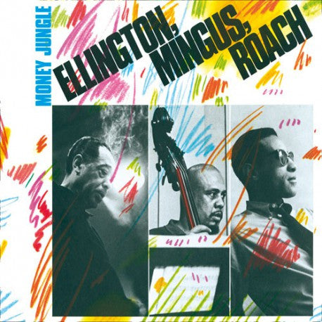 Duke Ellington, Charles Mingus & Max Roach- Money Jungle