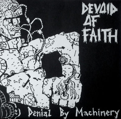 Devoid Of Faith- Denial By Machinery