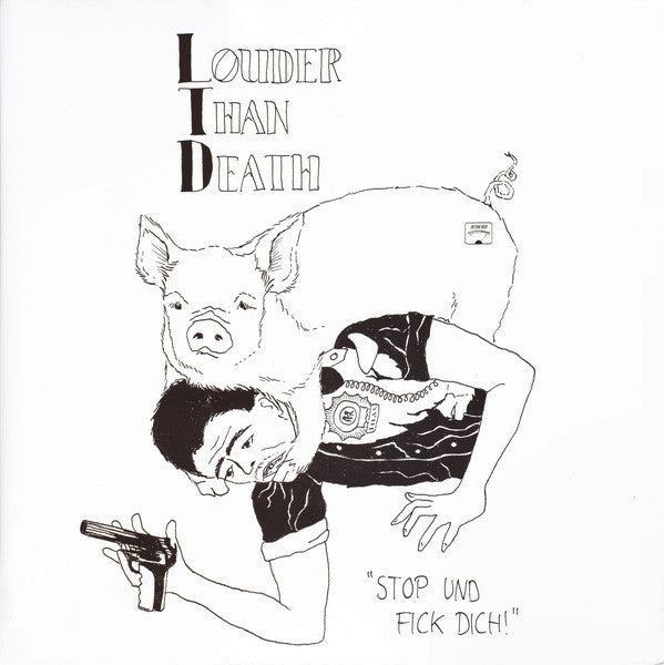 Louder Than Death- Stop Und Fick Dich!