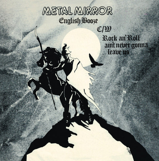 Metal Mirror- English Booze b/w Rock an' Roll Ain't Never Gonna Leave Us