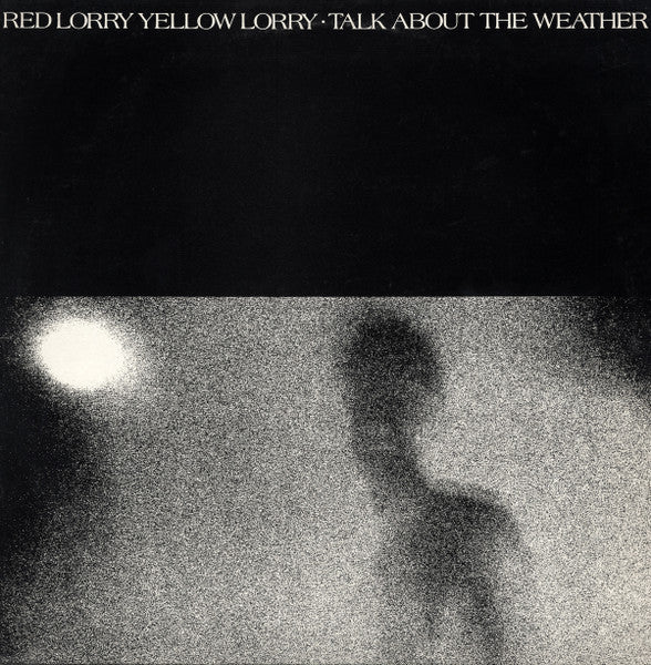 Red Lorry Yellow Lorry- Talk About The Weather