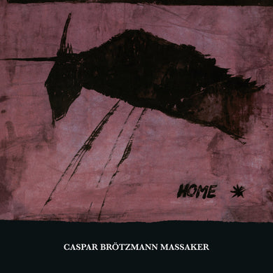 Caspar Brötzmann Massaker- Home