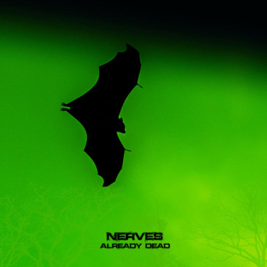 Nerves- Already Dead