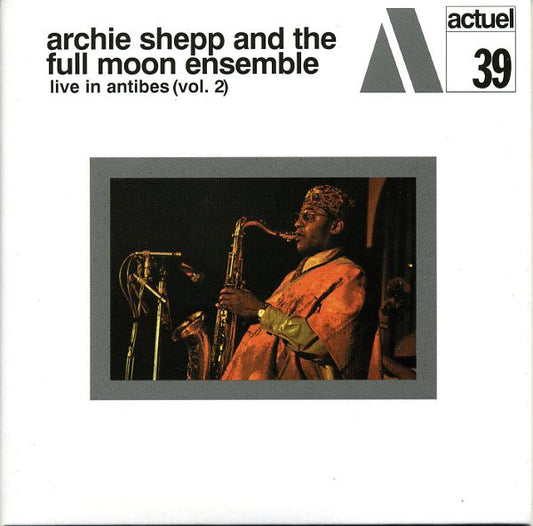 Archie Shepp & The Full Moon Ensemble- Live In Antibes Vol. 2