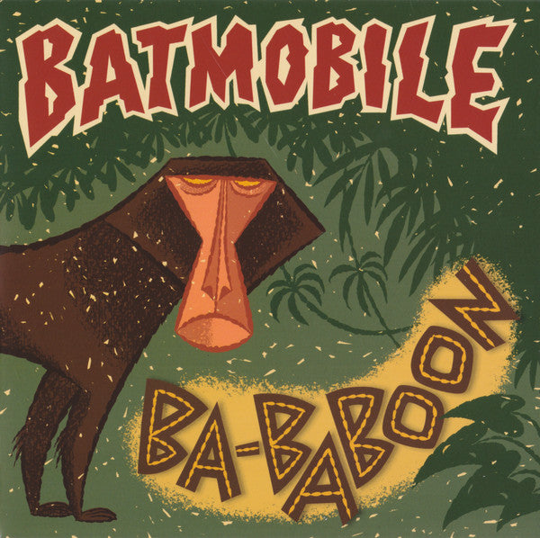 Batmobile- Ba-Baboon