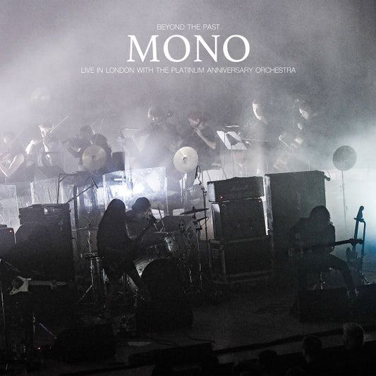 Mono- Beyond the Past: Live in London with the Platinum Anniversary Orchestra