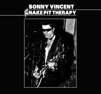 Sonny Vincent- Snake Pit Therapy