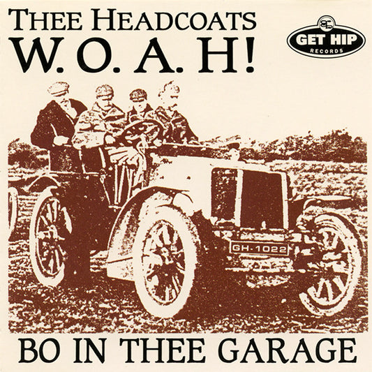 Thee Headcoats- W.O.A.H! Bo In Thee Garage