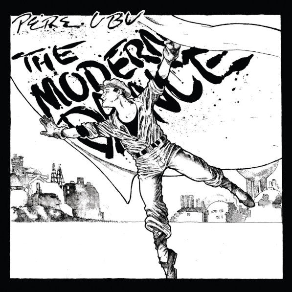 Pere Ubu- The Modern Dance
