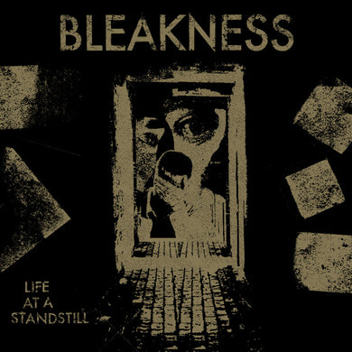 Bleakness- Life At A Standstill