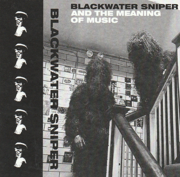 Blackwater Sniper- And The Meaning Of Music