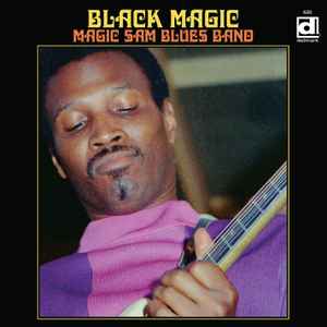 Magic Sam Blues Band- The Late Great Magic Sam