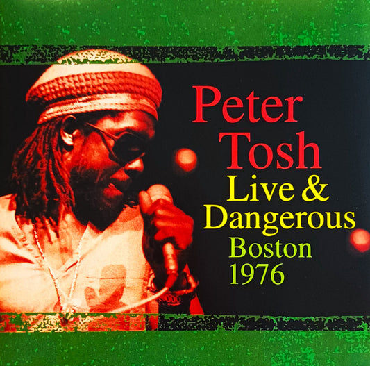 Peter Tosh- Live & Dangerous: Boston 1976