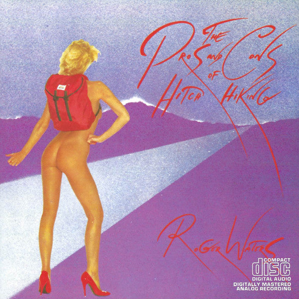 Roger Waters- The Pros and Cons of Hitch Hiking
