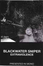 Load image into Gallery viewer, Blackwater Sniper- Extraviolence