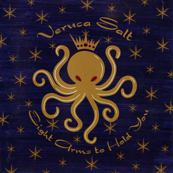 Veruca Salt- Eight Arms To Hold You