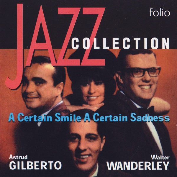 Astrud Gilberto & Walter Wanderley- A Certain Smile A Certain Sadness