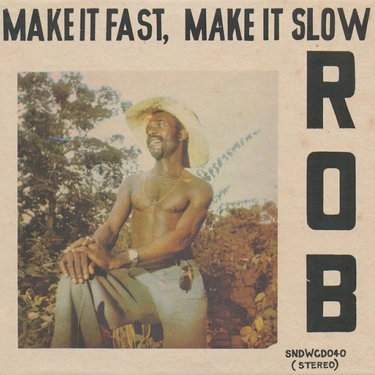 Rob- Make It Fast, Make It Slow