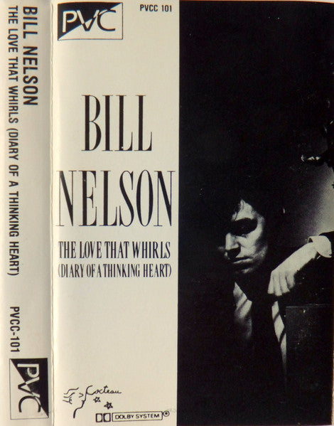 Bill Nelson- The Love That Whirls (Diary Of A Thinking Heart)