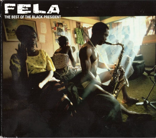 Fela Kuti- The Best Of The Black President