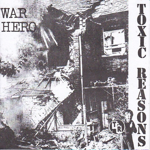 Toxic Reasons- War Hero