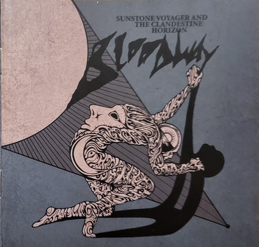 Bloodway- Sunstone Voyager And The Clandestine Horizon