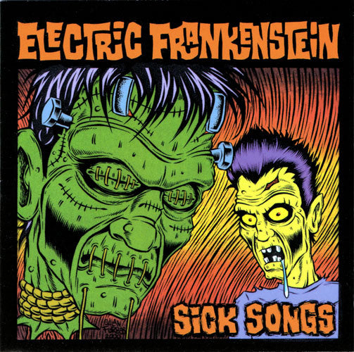 Electric Frankenstein- Sick Songs