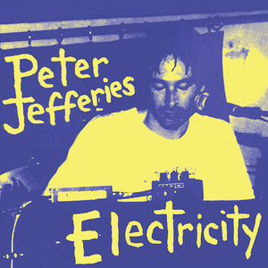 Peter Jefferies- Electricity