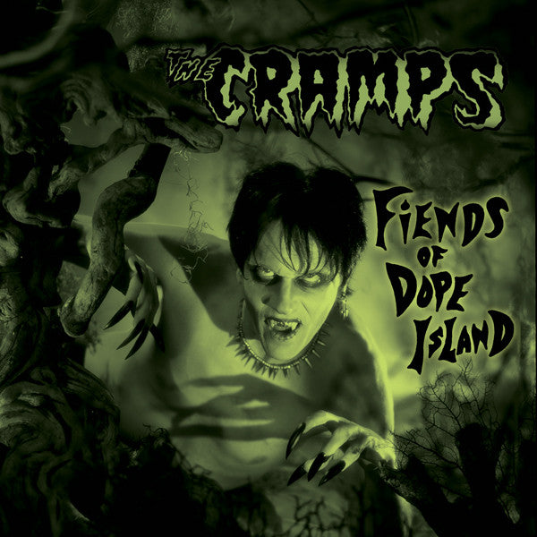 The Cramps- Fiends of Dope Island
