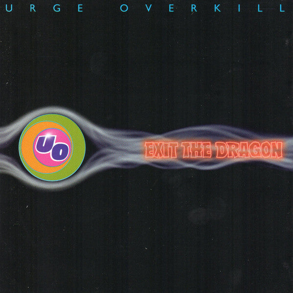 Urge Overkill- Exit The Dragon (30th Anniversary)