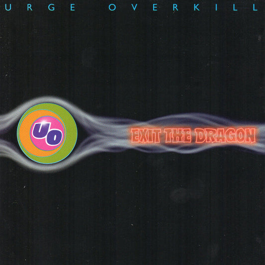 Urge Overkill- Exit The Dragon (30th Anniversary)