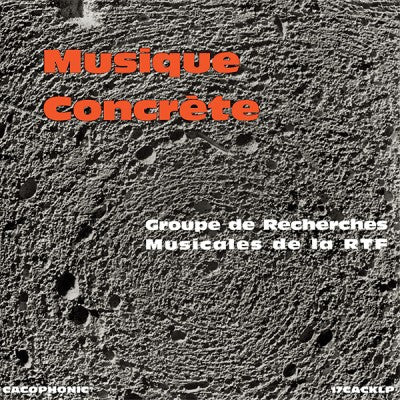 Groupe De Recherches Musicales De La R.T.F.- Musique Concrète (Mono)
