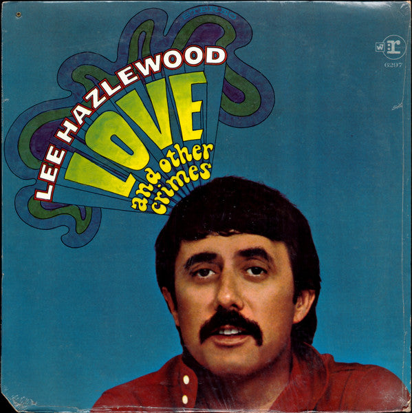Lee Hazlewood- Love and Other Crimes