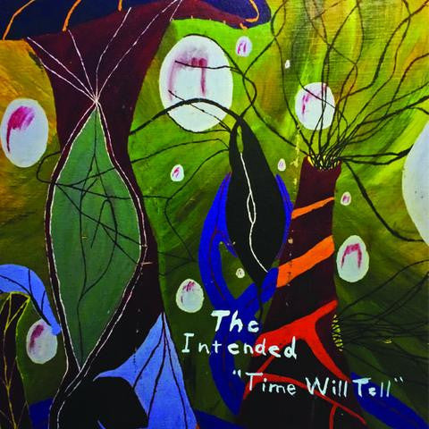 The Intended- Time Will Tell