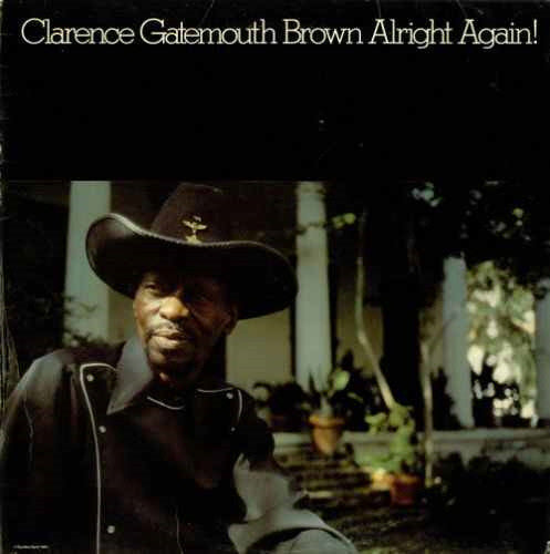 Clarence "Gatemouth" Brown- Alright Again!