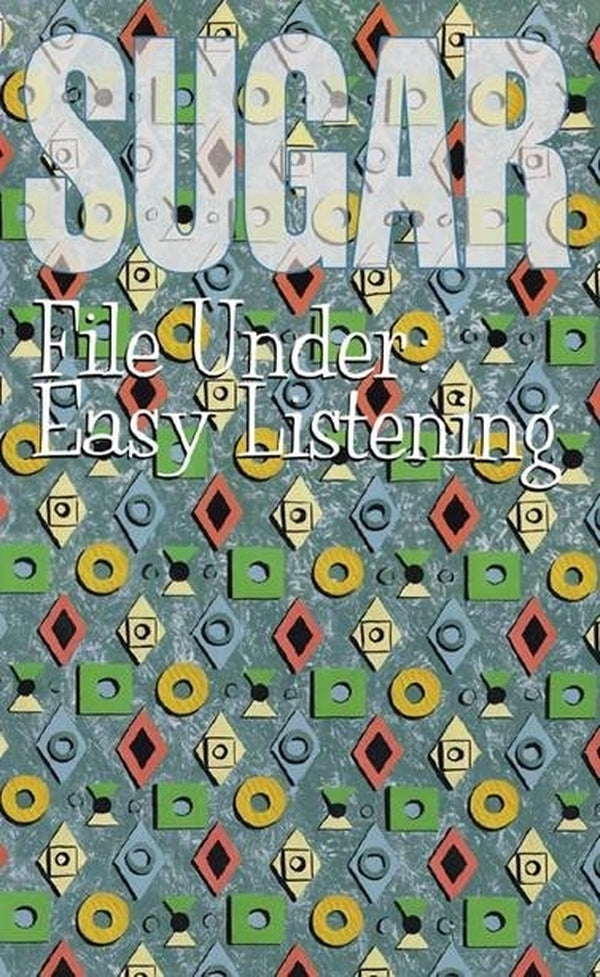 Sugar- File Under: Easy Listening