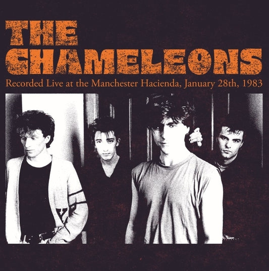 The Chameleons- Recorded Live At The Manchester Hacienda January 28th 1983